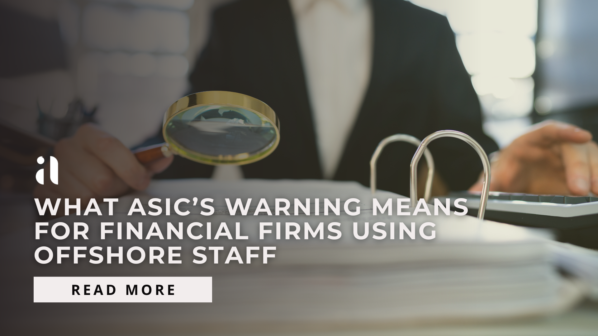 What ASIC’s Warning Means for Financial Firms Using Offshore Staff​