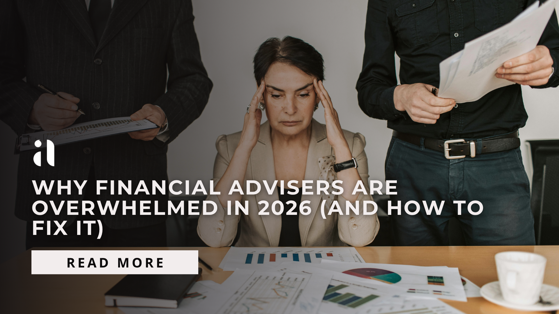 Why Financial Advisers Are Overwhelmed in 2026 (And How to Fix It)
