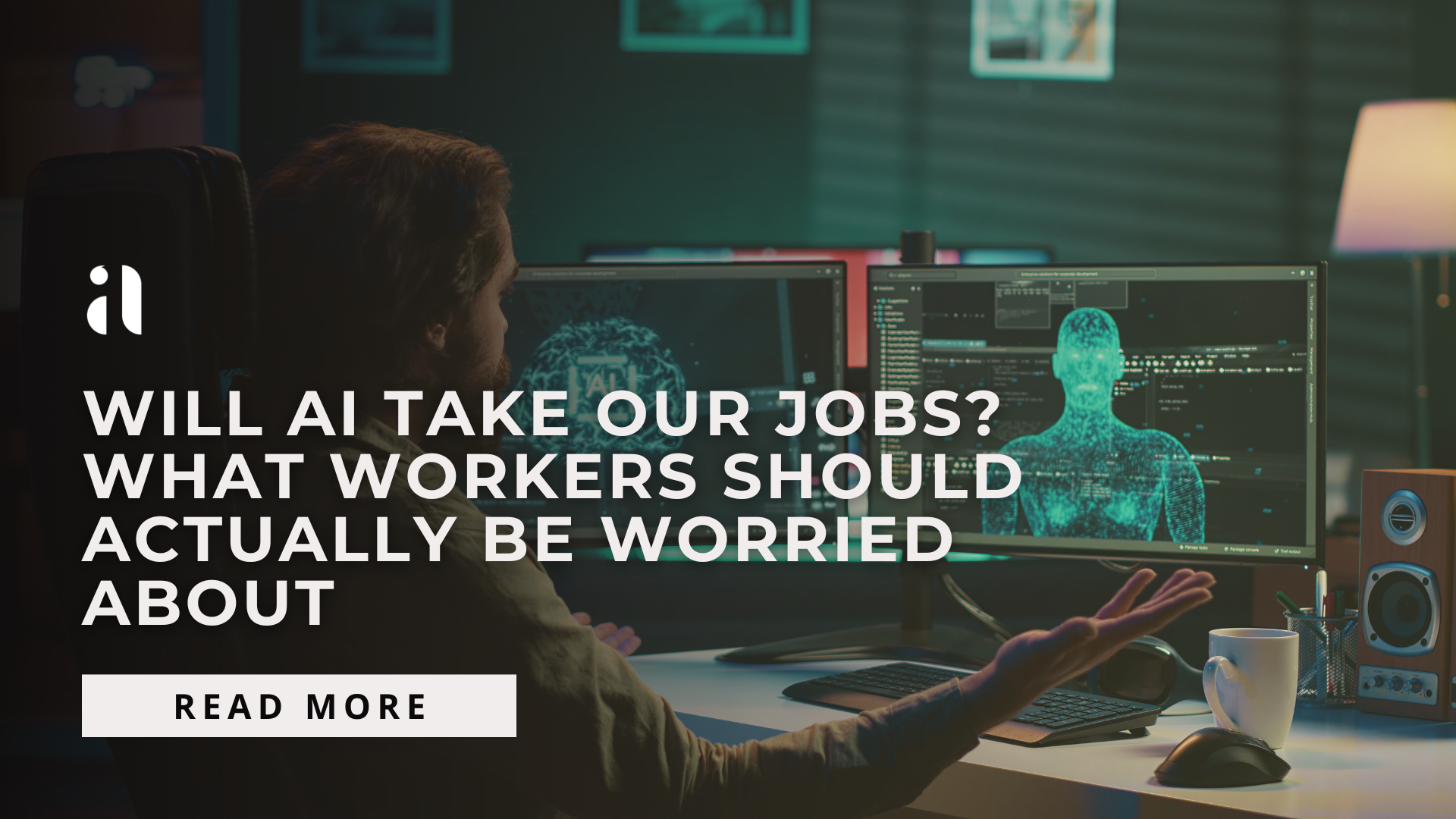 Will AI Take Our Jobs? What Workers Should Actually Be Worried About