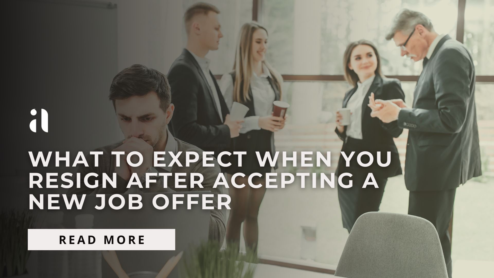 What to Expect When You Resign After Accepting a New Job Offer